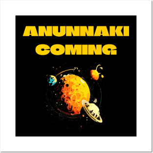 ANUNNAKI COMING Posters and Art